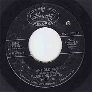 Lorraine And The Socialites  - Any Old Way