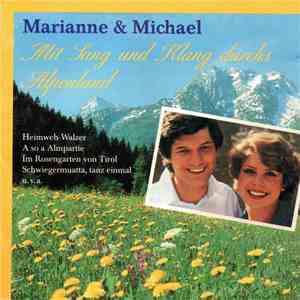 Marianne & Michael - Mit Sang Und Klang Durchs Alpenland