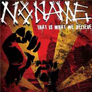 No Name  - That Is What We Believe