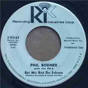 Phil Bodner With The PB 6 - Bei Mir Bist Du Schoen / Sunset