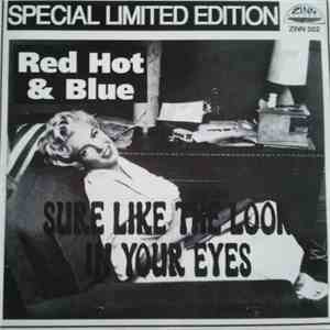 Red Hot & Blue - Sure Like The Look In Your Eyes