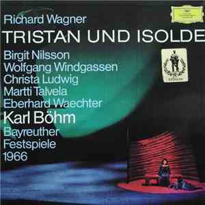 Richard Wagner - Birgit Nilsson, Wolfgang Windgassen, Christa Ludwig, Martt ...