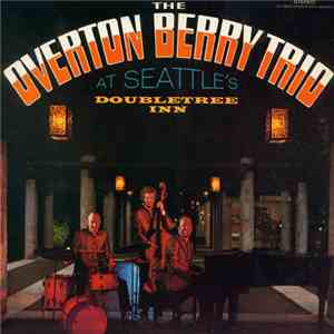 The Overton Berry Trio - At Seattle's Doubletree Inn