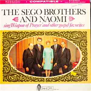 The Sego Brothers And Naomi - Sing 'Weapon Of Prayer' And Other Gospel Favo ...