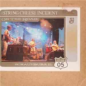 The String Cheese Incident - On The Road: 07-08-05 Schaumburg, IL