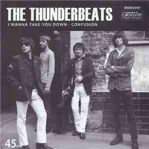 The Thunderbeats  - I Wanna Take You Down / Confusion