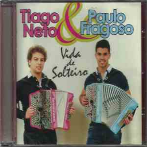 Tiago Neto & Paulo Fragoso - Vida De Solteiro