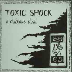 Toxic Shock - A Dubious Deal
