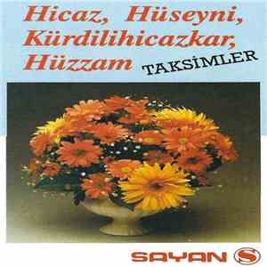 Unknown Artist - Hicaz, Hüseyni, Kürdilihicazkar, Hüzzam Taksimler