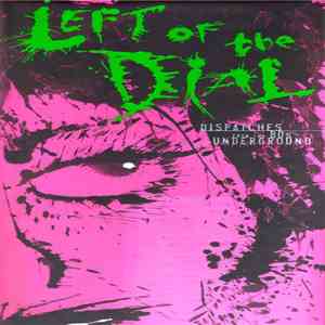 Various - Left Of The Dial: Dispatches From The 80s Underground