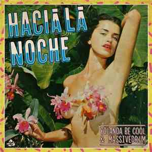 Yolanda Be Cool & Massivedrum - Hacia La Noche