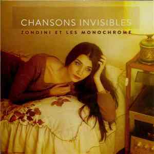 Zondini Et Les Monochrome - Chansons Invisibles