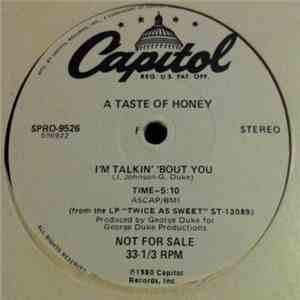 A Taste Of Honey - I'm Talkin' Bout You