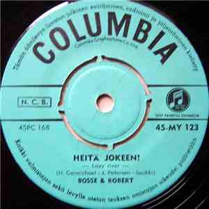 Bosse & Robert - Heitä Jokeen! / Lentävät Veljekset