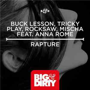 Buck Lesson, Tricky Play, RockSaw, Mischa Feat. Anna Rome - Rapture