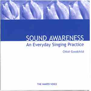 Chloë Goodchild - Sound Awareness - An Everyday Singing Practice