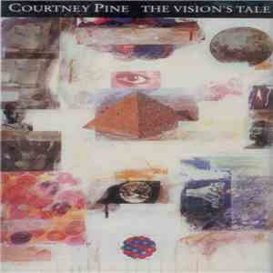 Courtney Pine - The Vision's Tale