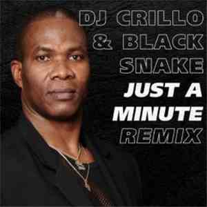 DJ Crillo & Black Snake - Just A Minute Remix