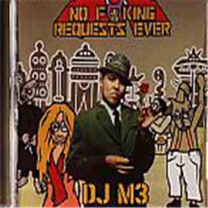 DJ M3 - No Fking Requests Ever
