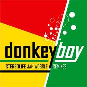 Donkeyboy - Stereolife (Jah Wobble Remixes)