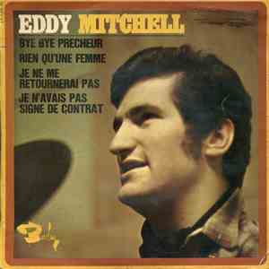 Eddy Mitchell - Bye Bye Precheur
