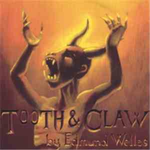 Edmund Welles - Tooth & Claw