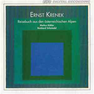 Ernst Krenek - Markus Köhler / Reinhard Schmiedel - Reisebuch Aus Den Öster ...