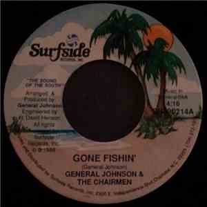 General Johnson & The Chairmen - Gone Fishin' / X-Rated Love