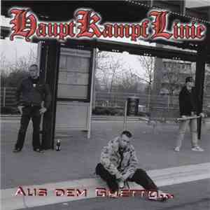 Hauptkampflinie - Aus Dem Ghetto - In Die Bewegung