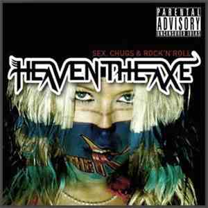 Heaven The Axe - Sex, Chugs & Rock 'N' Roll