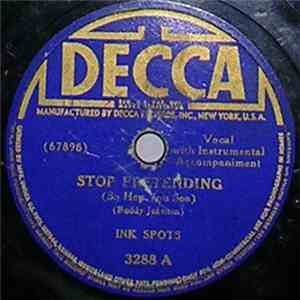 Ink Spots - Stop Pretending (So Hep You See) / You're Breaking My Heart All ...
