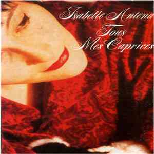 Isabelle Antena - Tous Mes Caprices