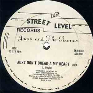 Jaqui And The Rumor - Just Don't Break-A-My Heart