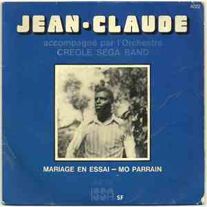 Jean-Claude , L'orchestre Créole Séga Band - Mariage En Essai