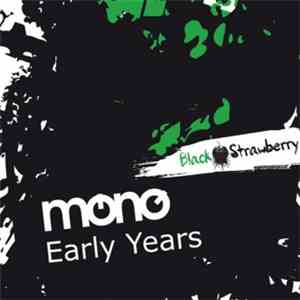 Mono  - Early Years