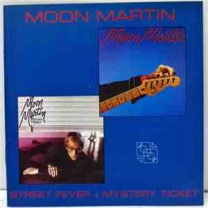 Moon Martin - Street Fever + Mystery Ticket