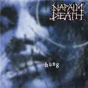 Napalm Death - Hung