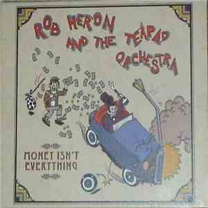 Rob Heron And The Tea Pad Orchestra - Money Isn't Everything