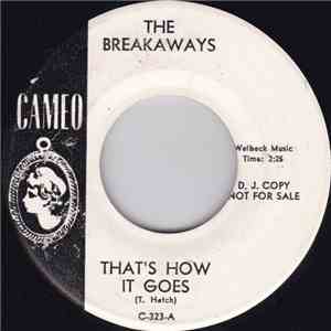 The Breakaways - That's How It Goes / He Doesn't Love Me