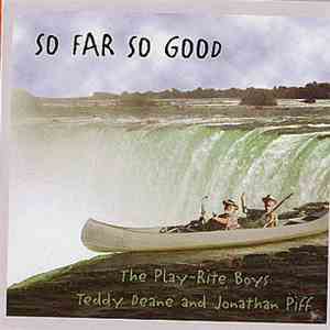 The Play-Rite Boys, Teddy Deane And Jonathan Piff - So Far So Good