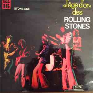 The Rolling Stones - «L'âge D'or» Des Rolling Stones - Vol.16 - Stone Age