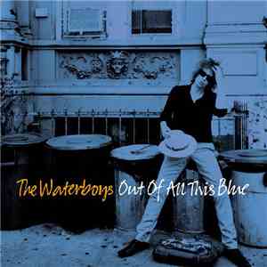 The Waterboys - Out Of All This Blue