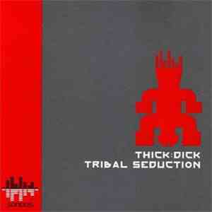 Thick:Dick - Tribal Seduction