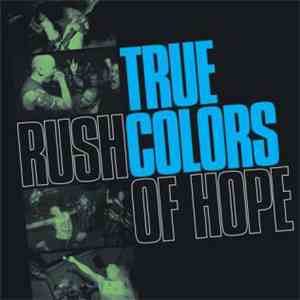 True Colors  - Rush Of Hope