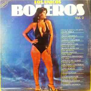 Various - Los Unicos Boleros - Vol. 2