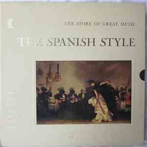 Various - The Story Of Great Music: The Spanish Style