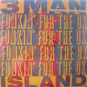 3 Man Island Featuring Carol Jiani - Funkin' For The UK