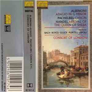 Albinoni, Pachelbel, Handel, Bach, Boyce, Gluck, Purcell, Zipoli, Consort O ...