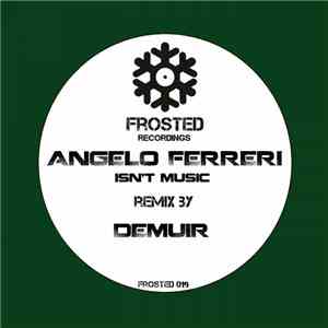 Angelo Ferreri - Isn't Music