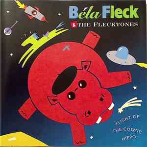 Béla Fleck & The Flecktones - Flight Of The Cosmic Hippo